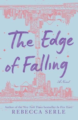 The Edge of Falling – Paperback By Serle, Rebecca – VERY GOOD