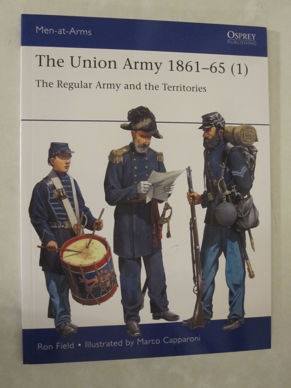Osprey Men-At-Arms 553: The Union Army 1861-65 (1) : The Regular Army and the