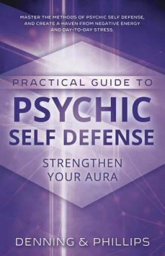 The Llewellyn Practical Guide To Psychic Self-Defense & Well Being (Llewe – GOOD