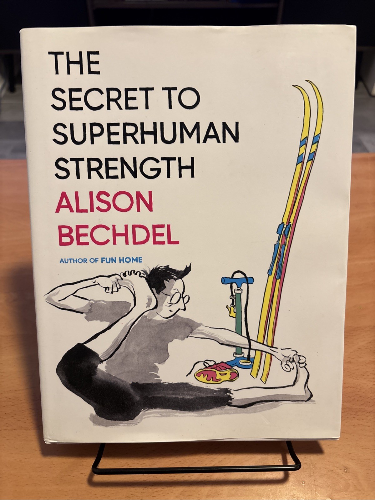 The Secret to Superhuman Strength | Alison Bechdel | Houghton | 2021 | Signed