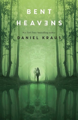 Daniel Kraus Bent Heavens (Paperback)