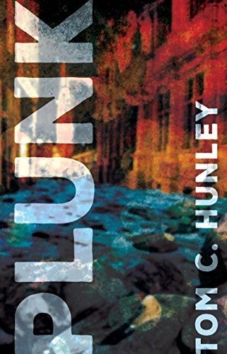 PLUNK By Tom C. Hunley *Excellent Condition*