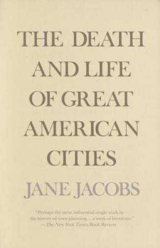 The Death and Life of Great American Cities – Paperback By Jacobs, Jane – GOOD