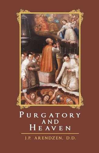 Purgatory and Heaven – Paperback, by Arendzen D.D. J.P. – Very Good