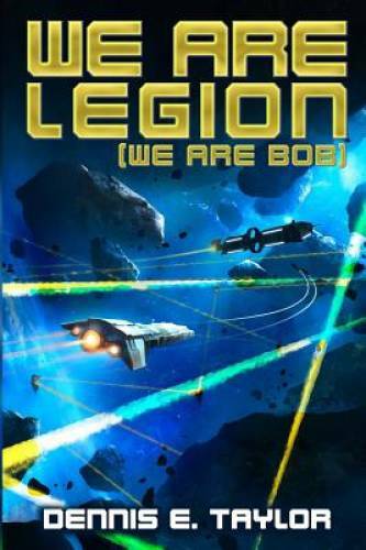 We Are Legion (We Are Bob) (Bobiverse) (Volume 1) – Paperback – GOOD
