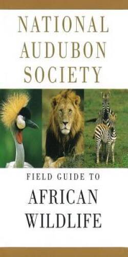National Audubon Society Field Guide to African Wildlife – VERY GOOD