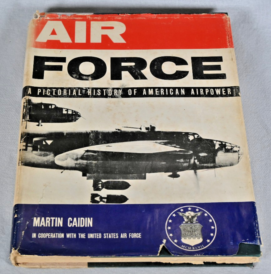 Vintage 1957 Air Force: A Pictorial History of American Airpower ~ Martin Caidin