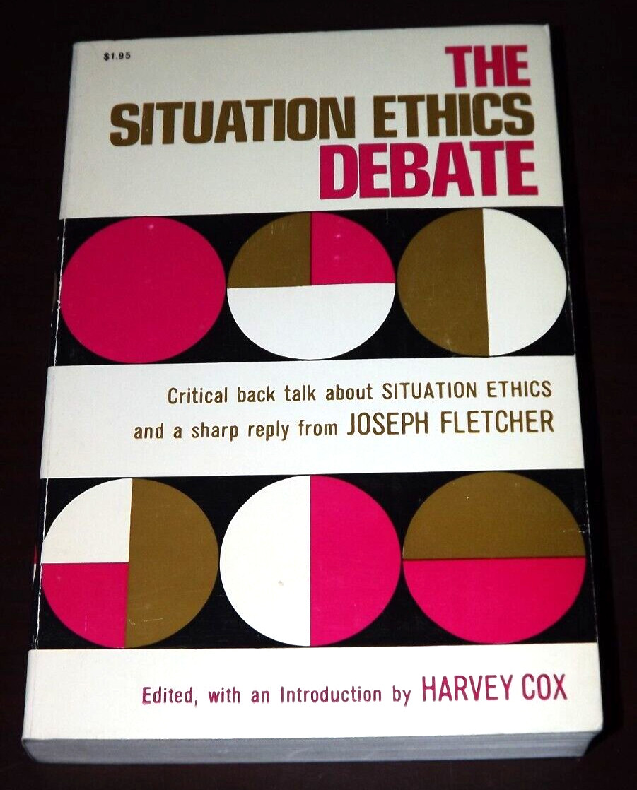 The Situation Ethics Debate TPB 1968 Westminster Press Harvey Cox