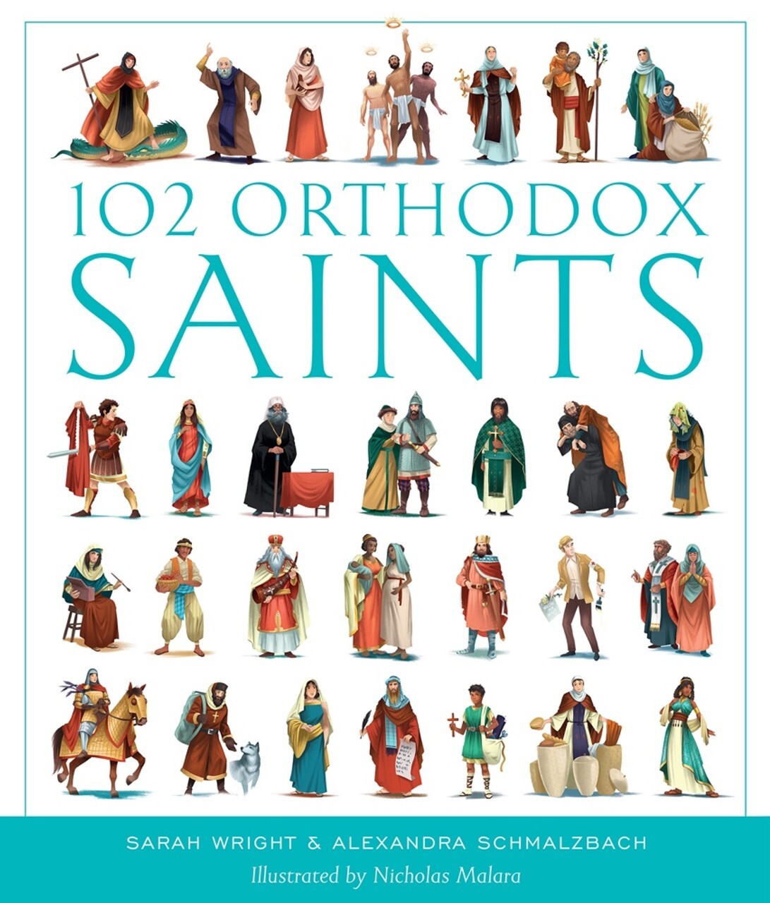 102 Orthodox Christian Saints by Sarah Wright and Alexandra Schmalzbach -NEW