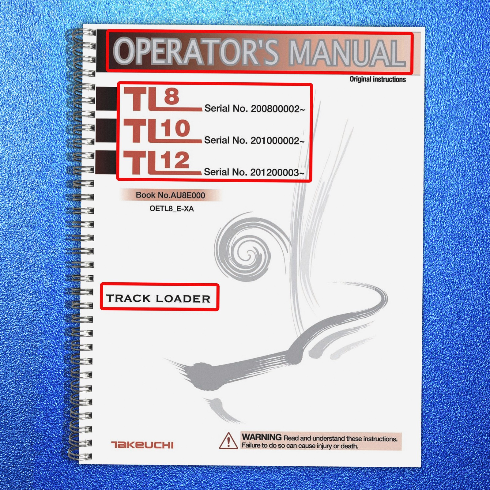 TAKEUCHI TRACK LOADER TL8 TL10 TL12 OPERATORS MANUAL – COIL BOUND – COVERED