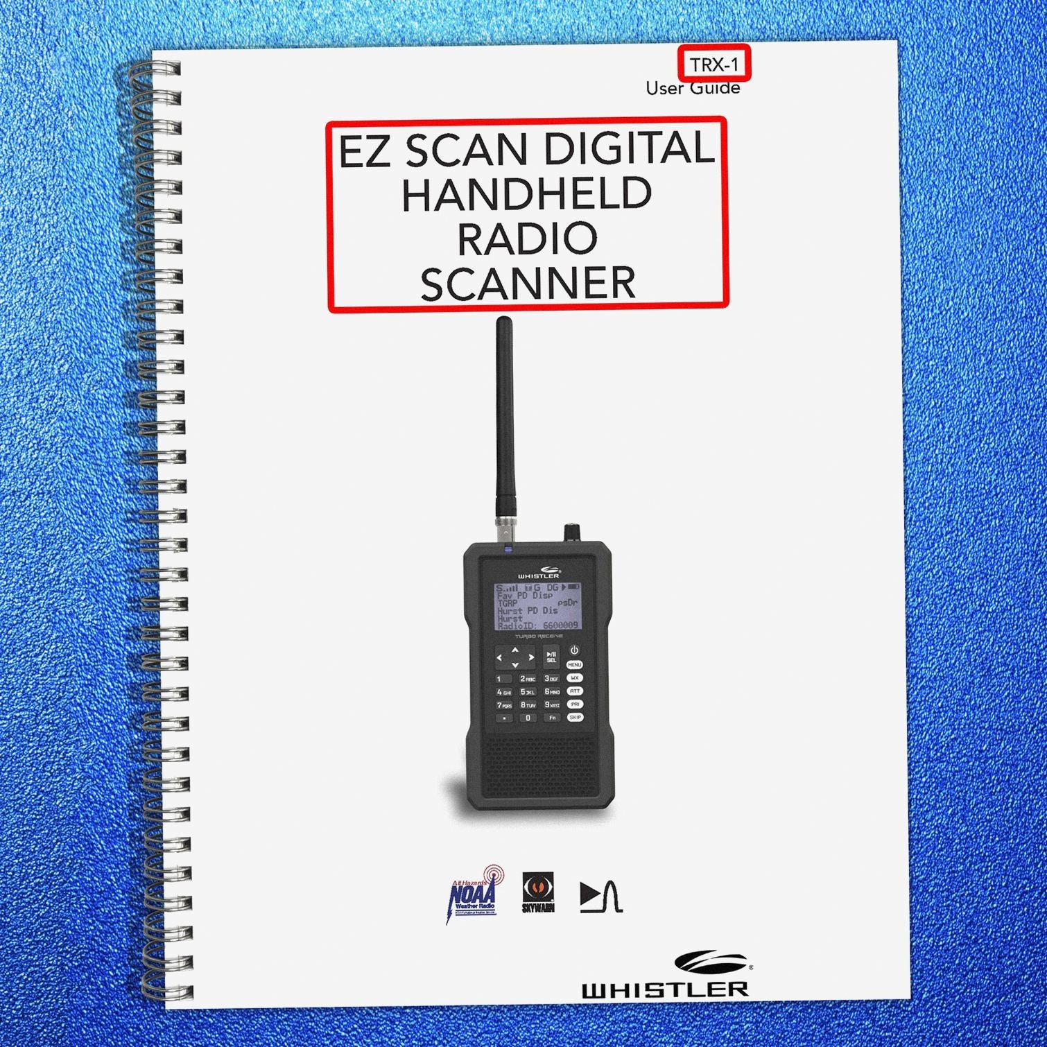 WHISTLER TRX-1 Scanner Radio User Manual – STEEL LOOP BOUND – PROTECTIVE JACKET
