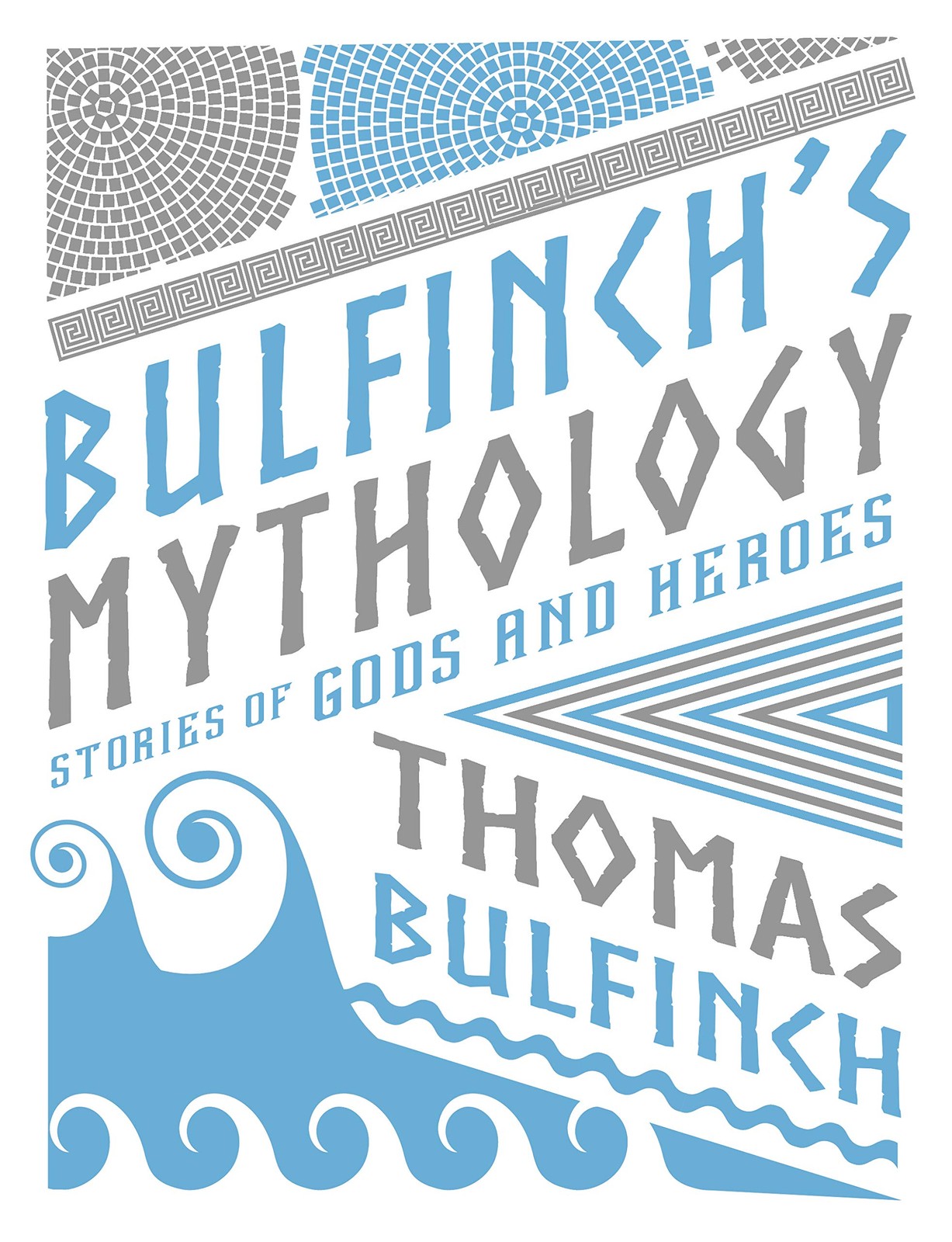 Bulfinch’s Mythology: Stories of Gods and Heroes (Knickerbocker Classics)