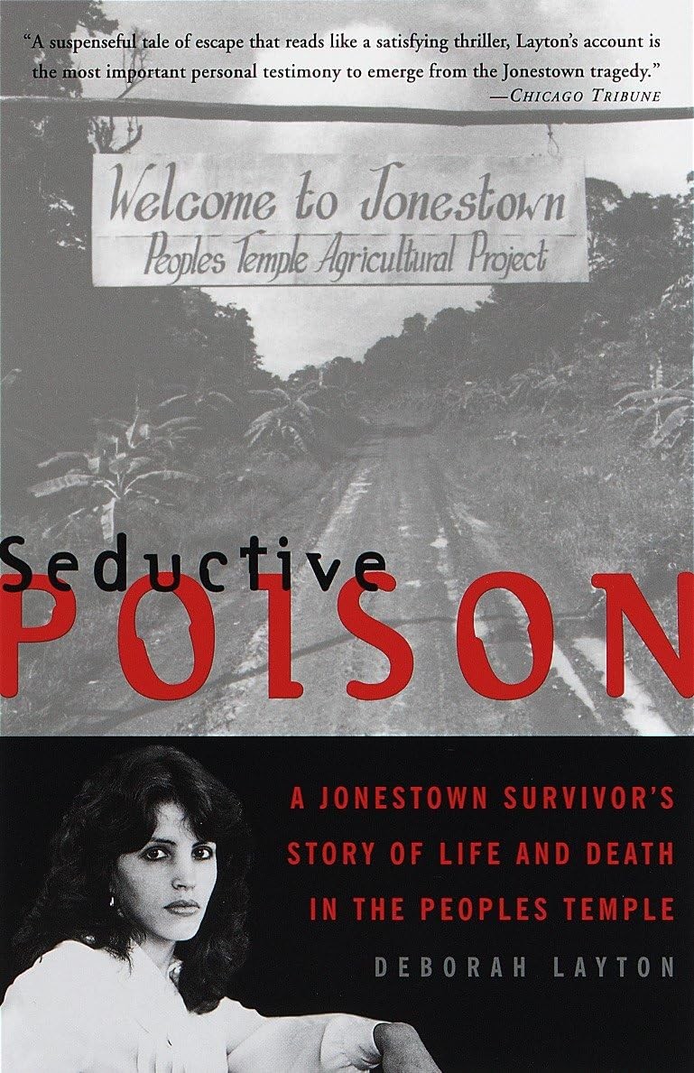 Seductive Poison: A Jonestown Survivor’s Story of Life and Death in the Peop…