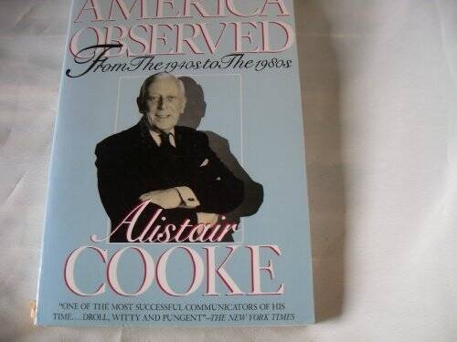 America Observed: From the 1940’s to the 1980’s – Paperback – GOOD