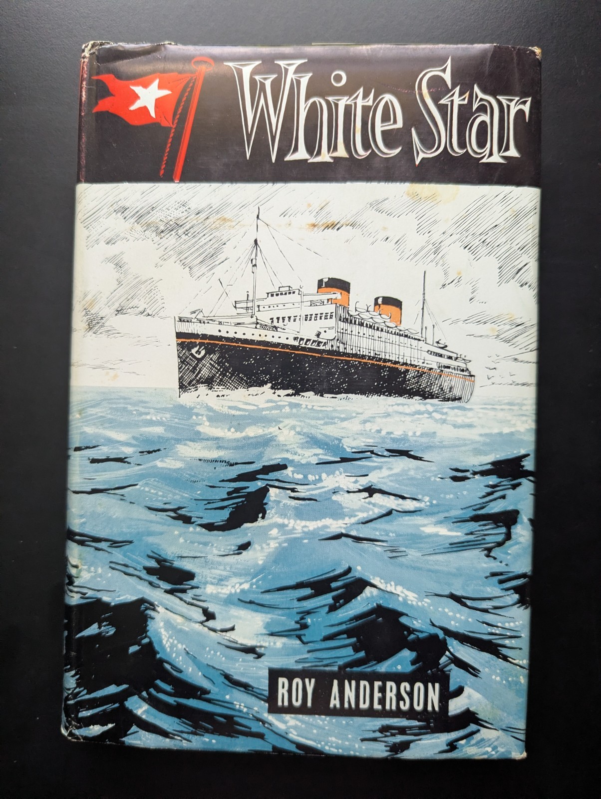 White Star Line Roy Anderson 1964 First Edition Ocean Liner History HB/DJ