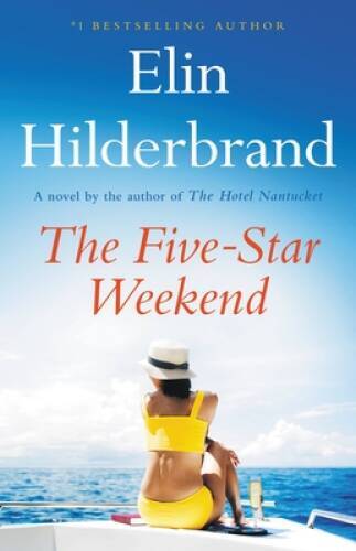 The Five-Star Weekend – Hardcover By Hilderbrand, Elin – GOOD