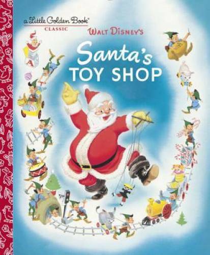 Santa’s Toy Shop (Disney) (Little Golden Book) – Hardcover – GOOD