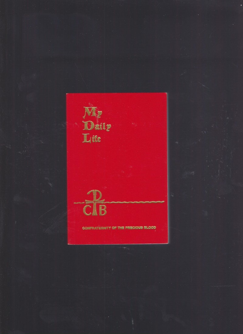 My Daily Life Confraternity of the Precious Blood New Softcover of 315 pages