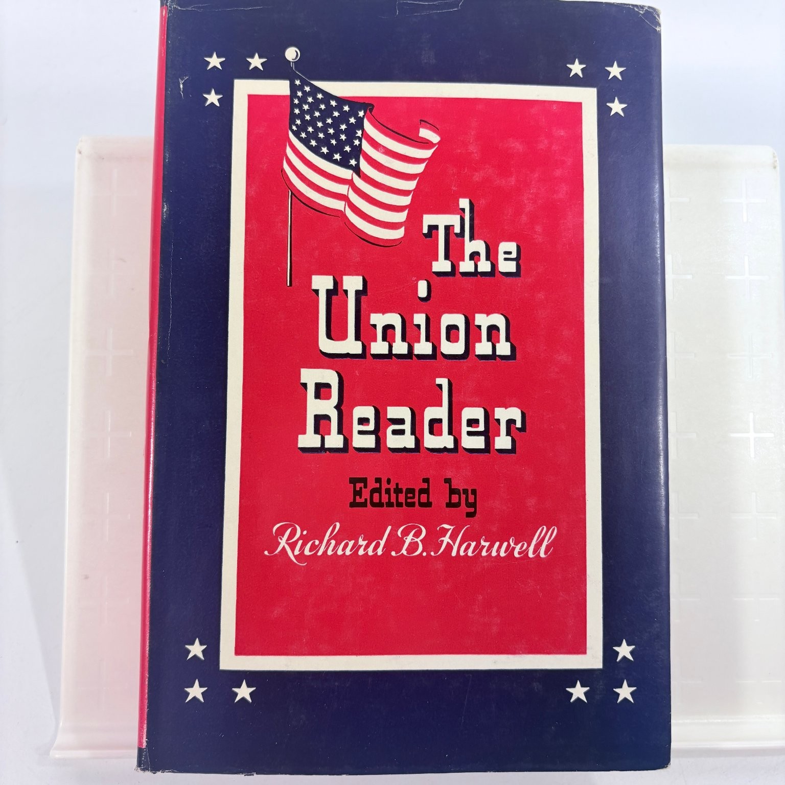 The Union Reader Richard B. Harwell 1958 First Edition Civil War History