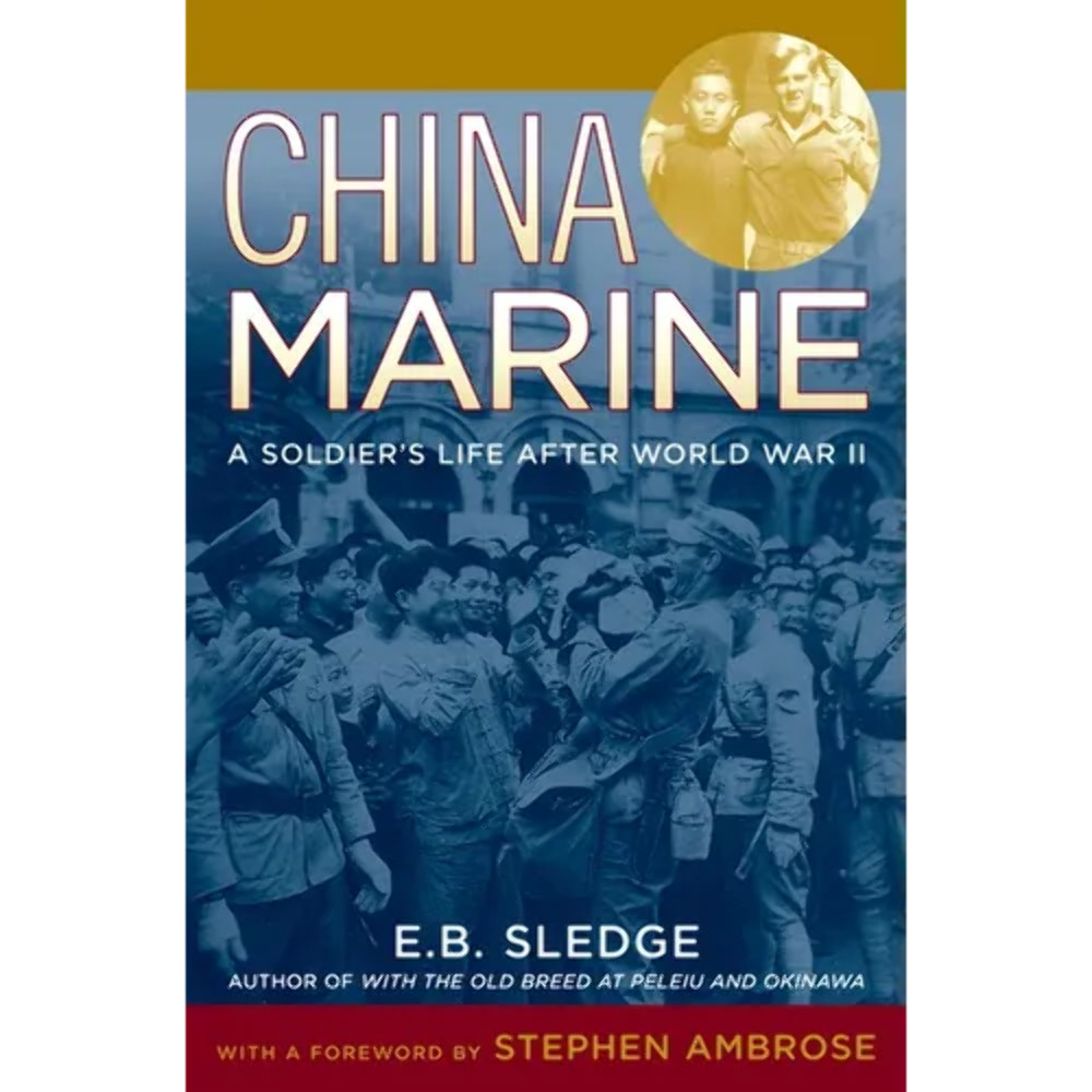 China Marine: An Infantryman’s Life After World War II – Paperback