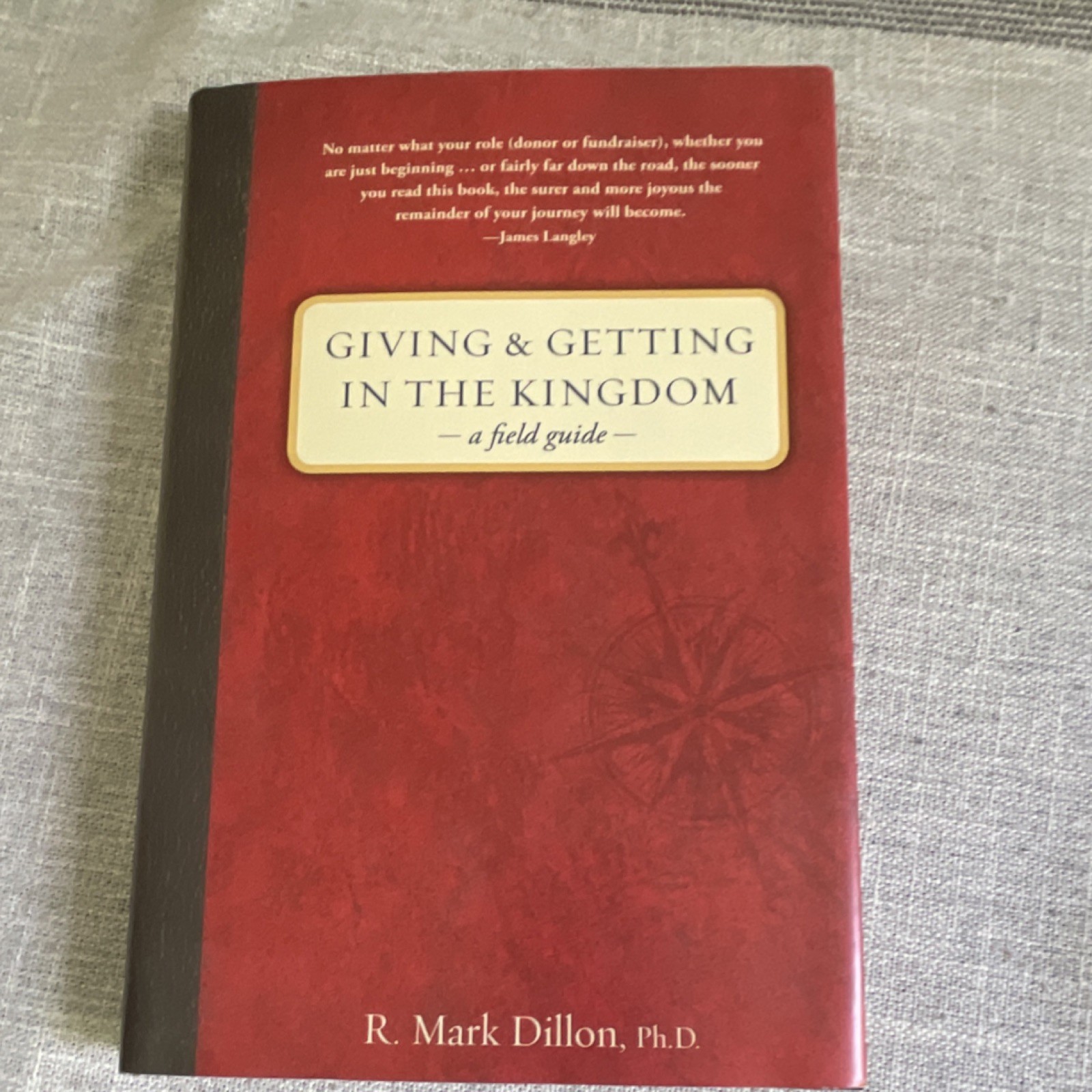 R. Mark Dillon Giving and Getting in the Kingdom: A Field Guide HC 2012 Moody