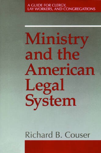 Ministry and the American Legal System – Hardcover By Couser, Richard – GOOD