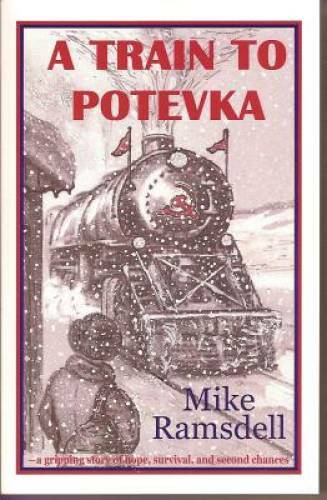 A Train to Potevka – Paperback By Mike Ramsdell – GOOD