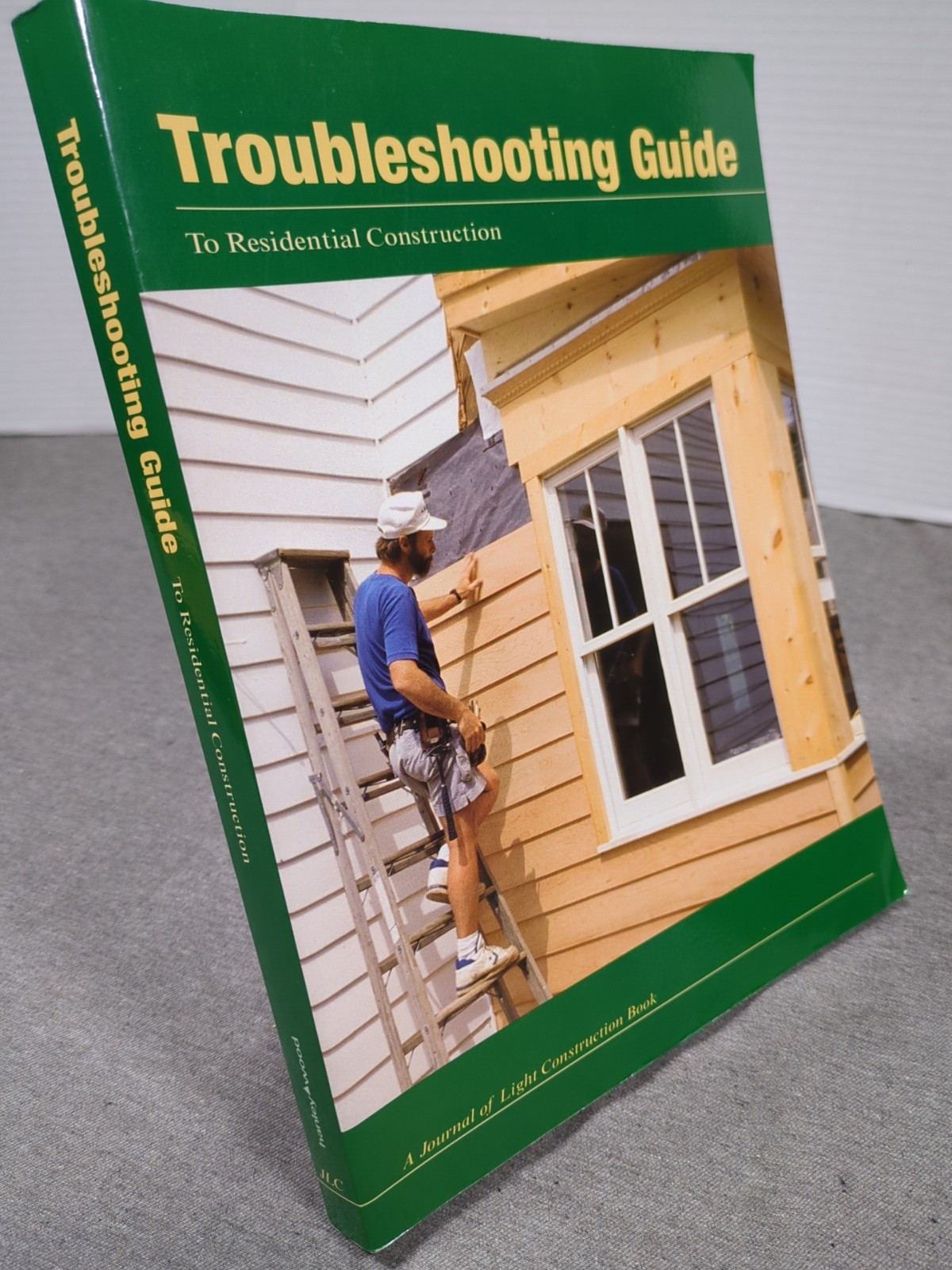 Troubleshooting Guide to Residential Construction 1997 Trade PB VTG Homebuilding