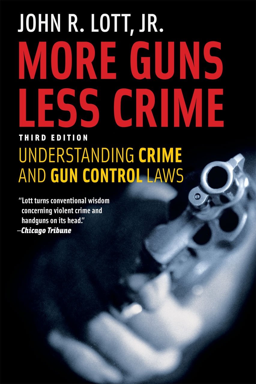 More Guns, Less Crime: Understanding Crime and Gun Control Laws, Third Editi…