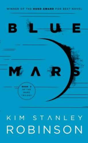 Blue Mars (Mars Trilogy) – Mass Market Paperback By Robinson, Kim Stanley – GOOD
