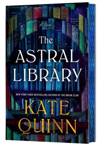 The Astral Library (Deluxe Limited Edition) by Kate Quinn: New