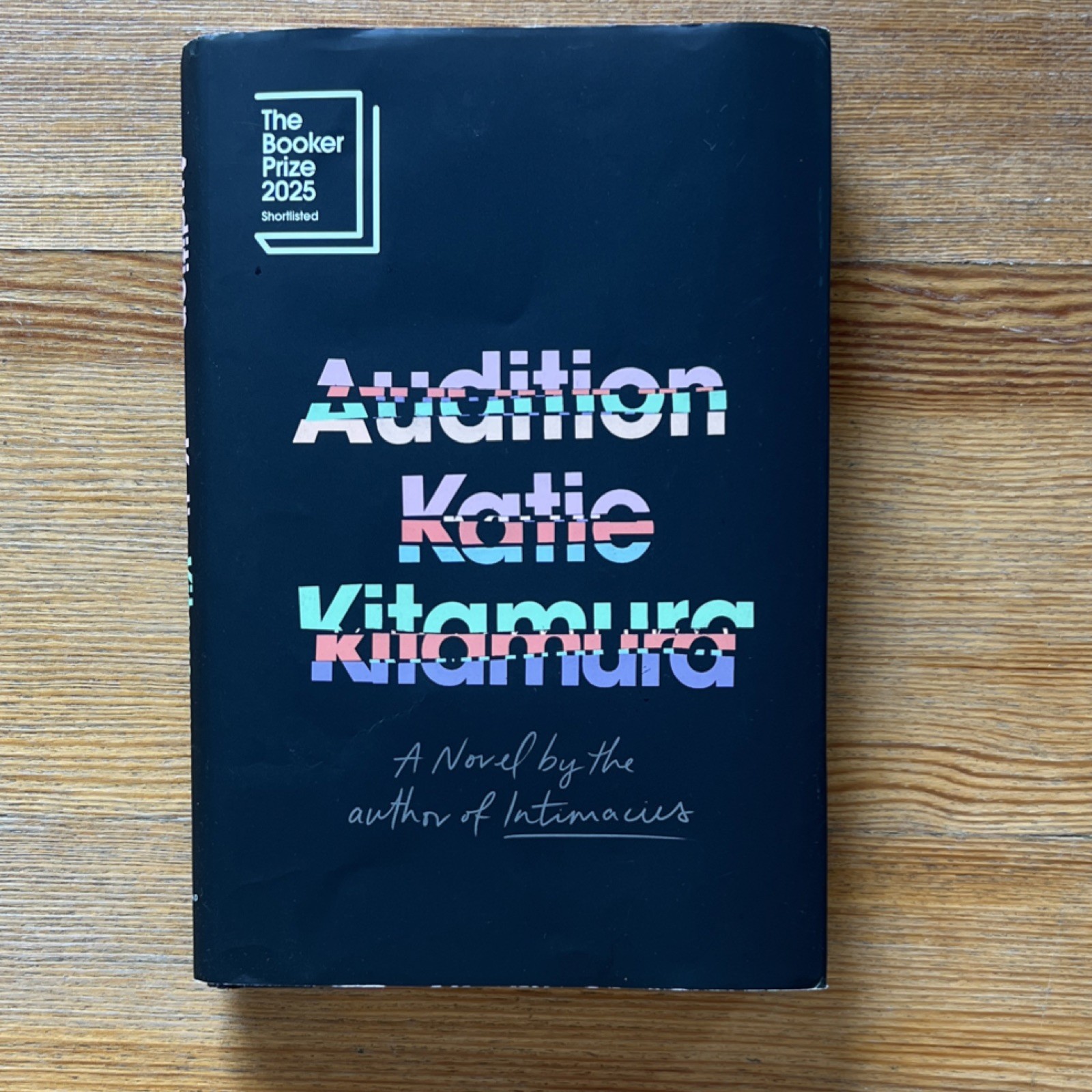 Katie Kitamura Audition: A Novel Hardcover 2025 w/ Dust Jacket Literary Fiction