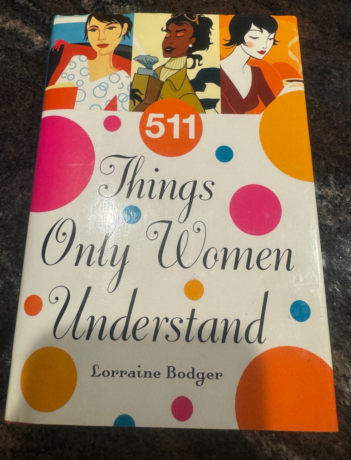 511 Things Only Women Understand – Hardcover By Lorraine Bodger – Very GOOD