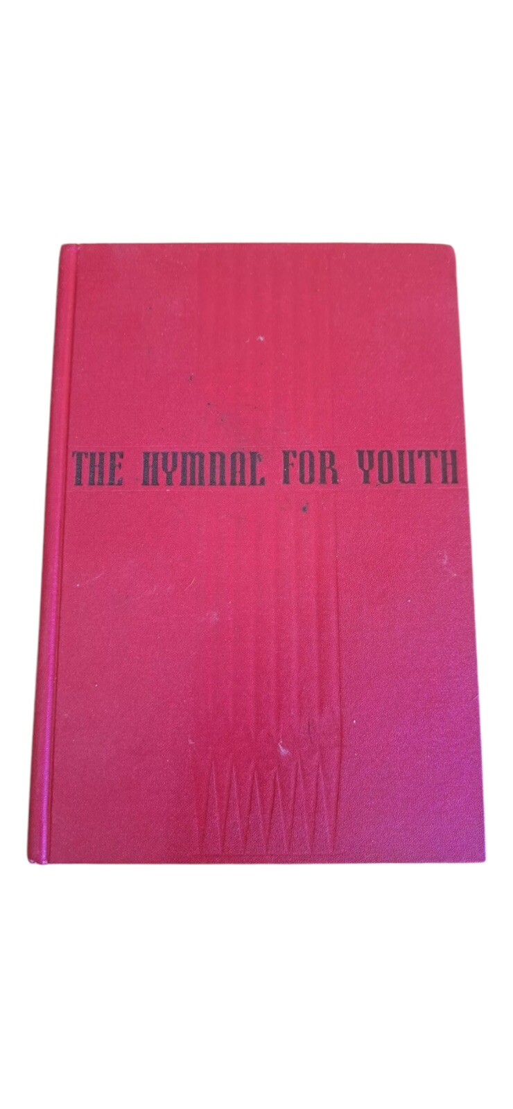 The Hymnal For Youth, 1941, The Westminster Press