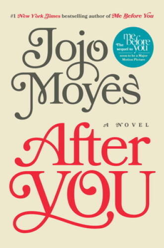 After You: A Novel – Hardcover By Moyes, Jojo – GOOD