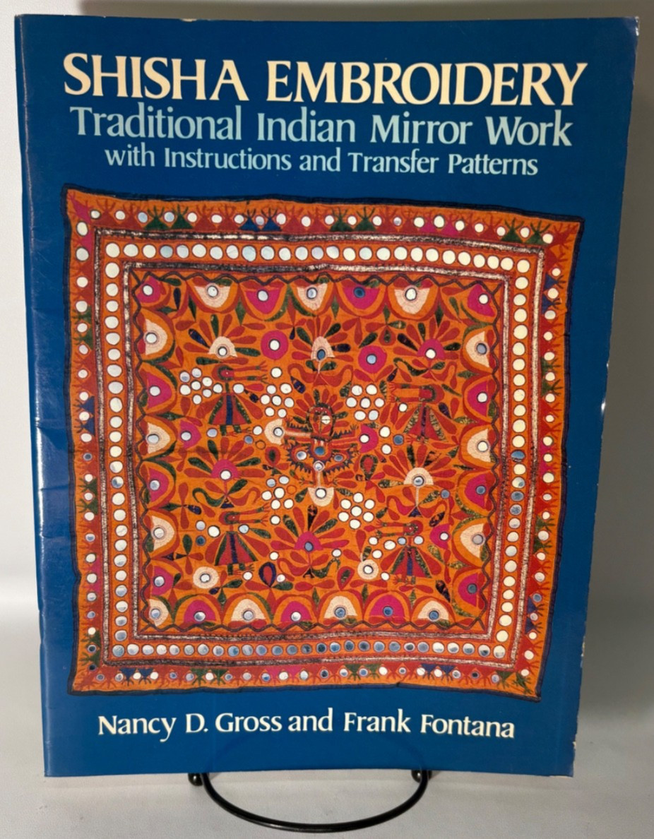 Shisha Embroidery: Traditional Indian Mirror Work by Nancy D. Gross – 1981 Dover
