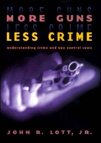 More Guns, Less Crime: Understanding Crime and Gun Control Laws (St – ACCEPTABLE