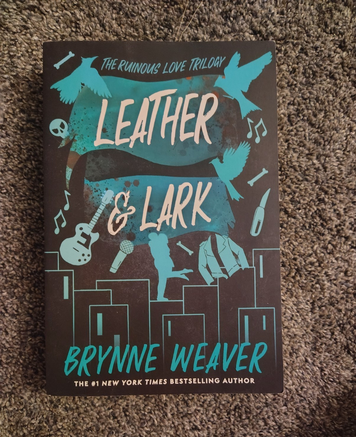 Leather & Lark (The Ruinous Love Trilogy) Brynne Weaver PB Romance 2024