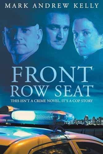 Front Row Seat – Paperback, by Kelly Mark Andrew – Very Good
