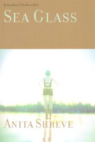 Sea Glass: A Novel – Hardcover By Shreve, Anita – GOOD
