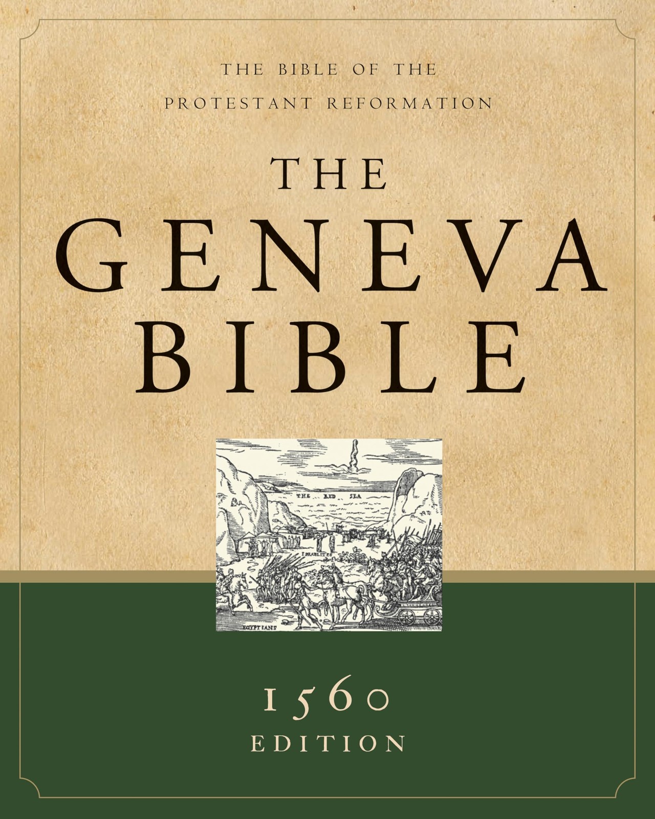 The Geneva Bible (Hardcover): 1560 Edition – hardcover Hendrickson Publisher…