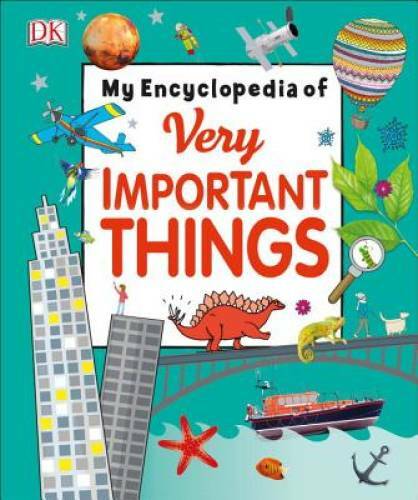 My Encyclopedia of Very Important Things – Hardcover By DK – GOOD