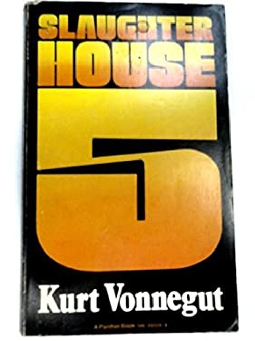 Slaughterhouse Five or, The Children’s Crusade Kurt Vonnegut