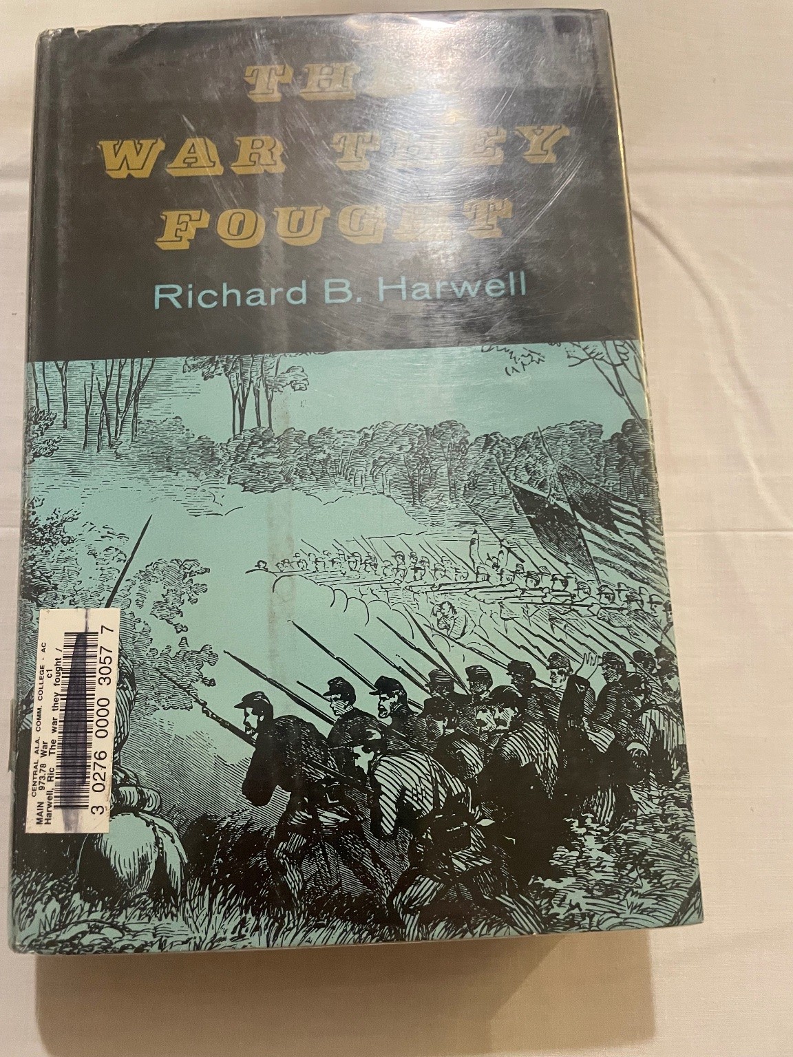 The War They Fought Richard B. Harwell 1960 First Edition History Longmans