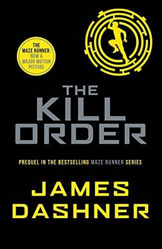 The Kill Order (Maze Runner Series) – Paperback By JAMES DASHNER – VERY GOOD
