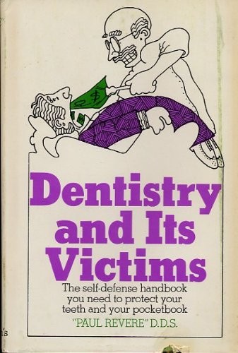 Dentistry and Its Victims