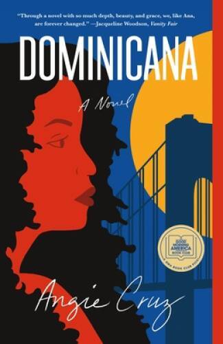 Dominicana: A Novel – Paperback By Cruz, Angie – VERY GOOD