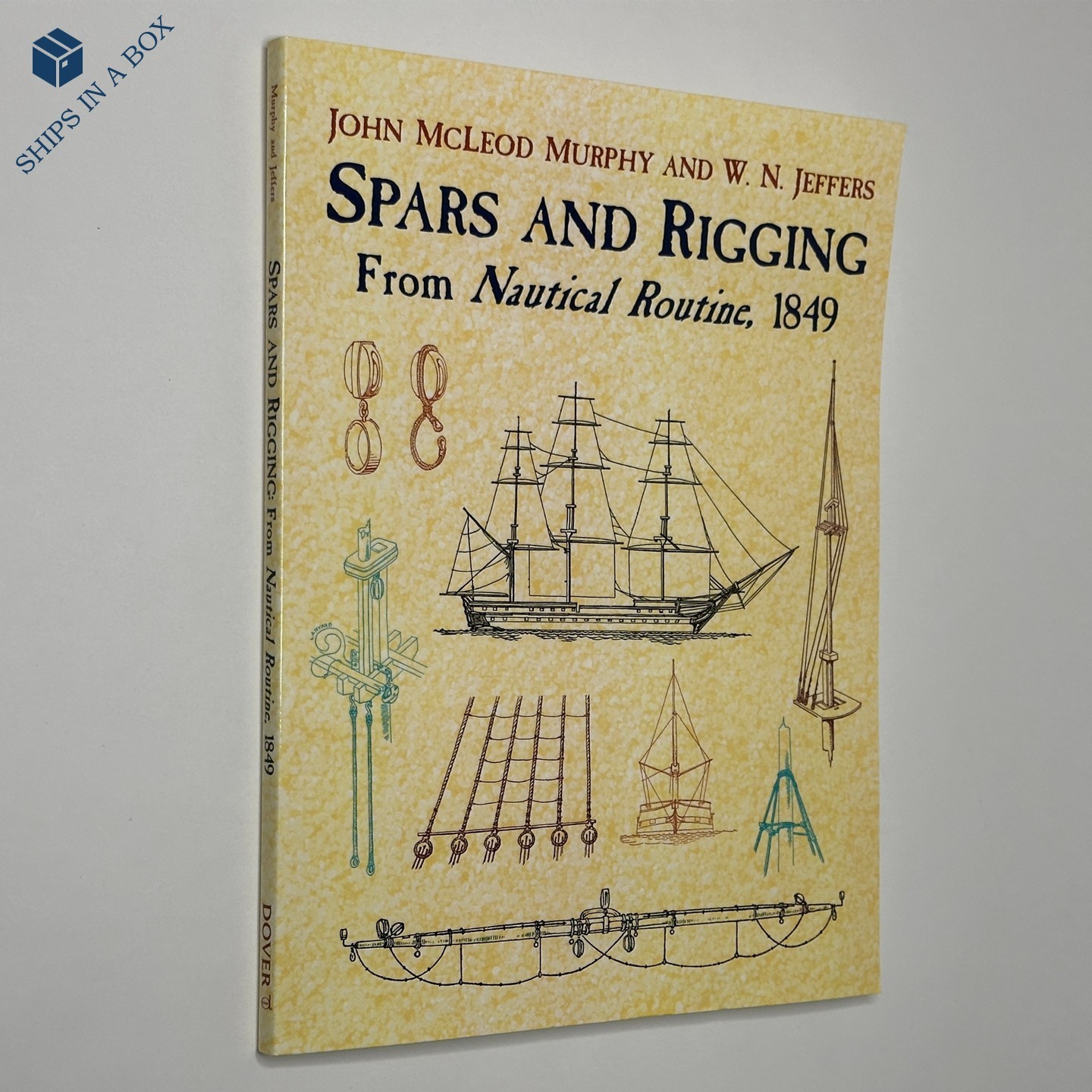 Maritime History “Spars and Rigging: From Nautical Routine, 1849” (2010)