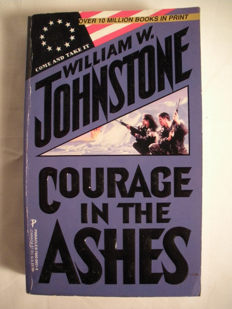 COURAGE IN THE ASHES Johnstone BEN RAINES Tri-State PAW Fiction Survivalist Book