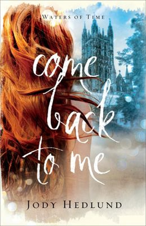 Come Back to Me Paperback Jody Hedlund